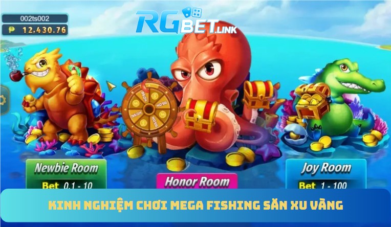 Kinh nghiệm chơi Mega Fishing săn xu vàng